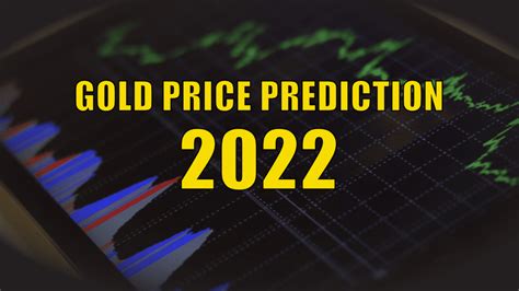 Should You Buy, Hold, or Sell? Gold Price Predictions 2022