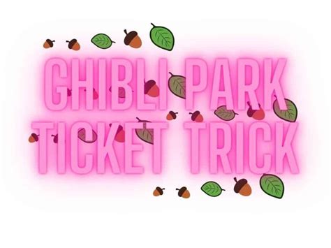 How to Guarantee Tickets to Ghibli Park in Nagoya - Japlanease