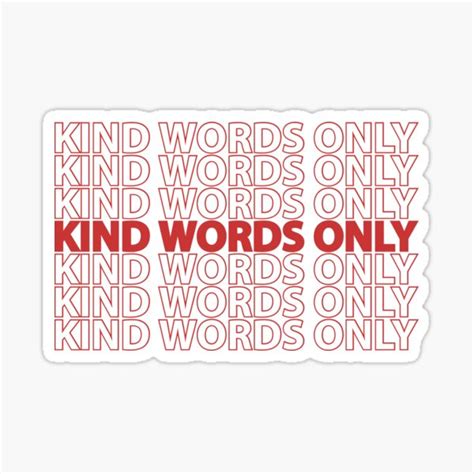 "kind words only" Sticker for Sale by ghoyle | Redbubble