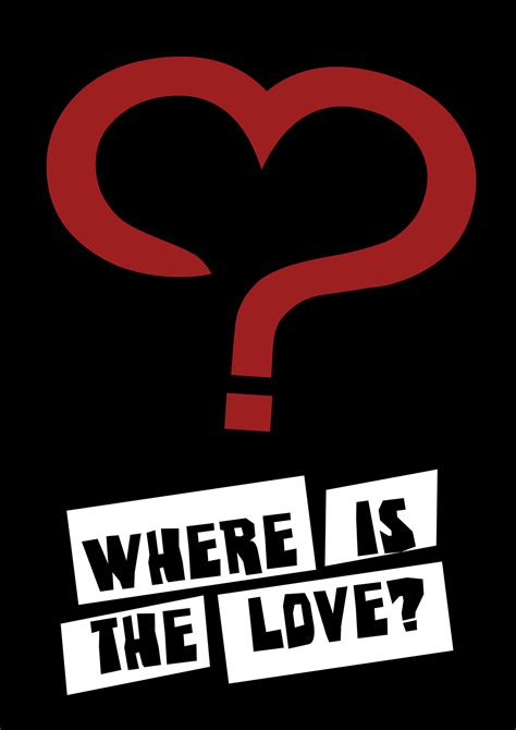 Where is the Love? on Behance