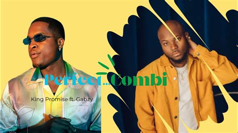 Perfect Combi - King Promise ft. Gabzy (lyrics) - YouTube