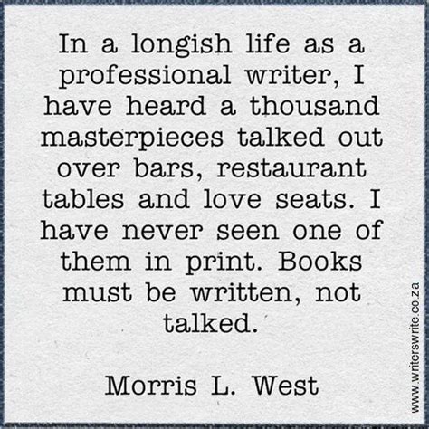 Quotable - Morris West | Writing life, Writing a book, Writing