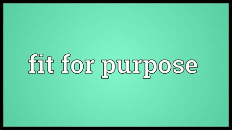 Fit for purpose Meaning - YouTube