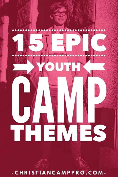 15 Epic Youth Camp Themes - Christian Camp Pro