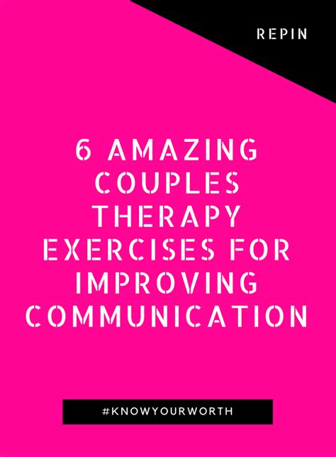 6 Amazing Couples Therapy Exercises for Improving Communication ...