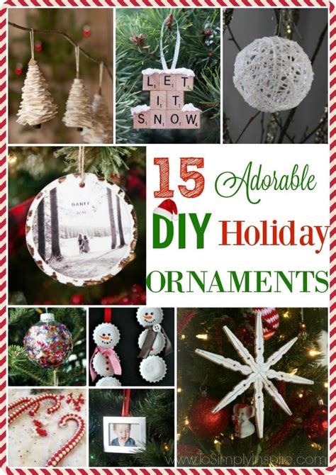 15 Adorable DIY Holiday Ornaments - To Simply Inspire