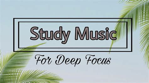 1 hour-Focus Music!! || Soothing Music for Studying and Concentration || Study Music for Deep ...