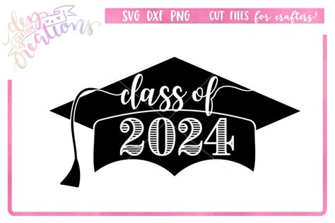 Class of 2024 Grad Cap - SVG for the graduate