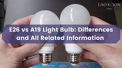 E26 vs A19 Light Bulb: Differences and All Related Information ...