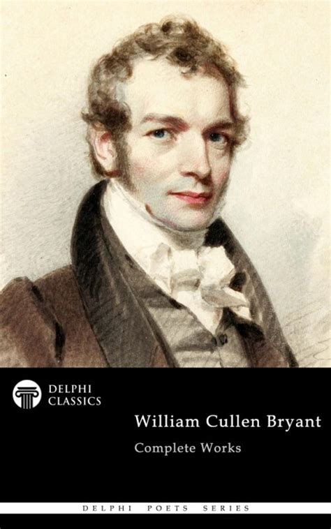 William Cullen Bryant – Delphi Classics