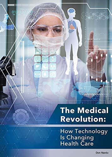 The Medical Revolution: How Technology Is Changing Health Care | School Library Journal