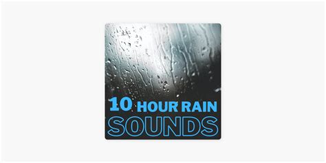 ‎Rain Sounds - 10 Hour on Apple Podcasts