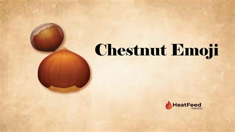 🌰 Chestnut Emoji - ️Copy And Paste 📋 - Heatfeed