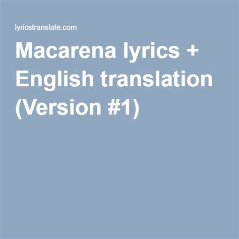 Macarena lyrics - English translation (Version #1) | English translation, Lyrics, Translation