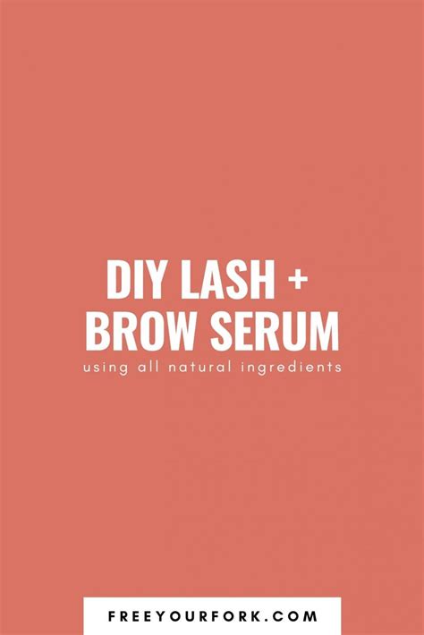 DIY Lash and Brow Serum - Free Your Fork