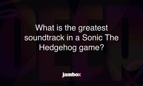 What is the greatest soundtrack in a Sonic The Hedgehog game? - Jambox Blog