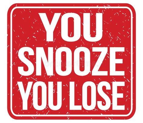 YOU SNOOZE YOU LOSE, Text Written on Red Stamp Sign Stock Illustration ...