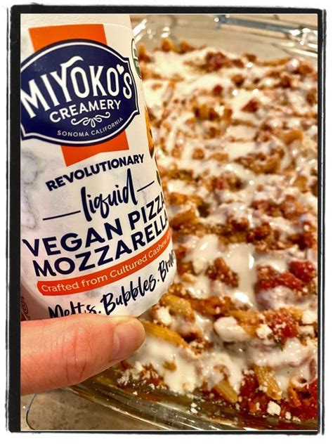 Pasta Bake with Miyoko's Liquid Vegan Pizza Mozzarella | Vegan cheese ...