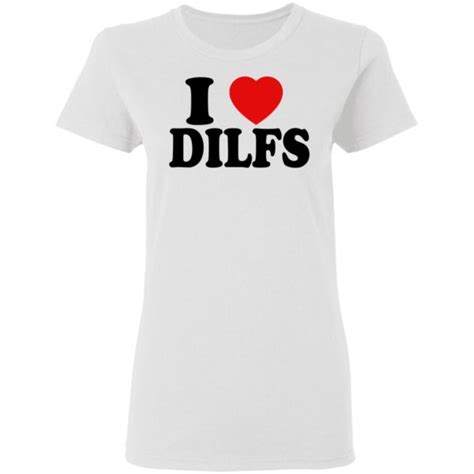 I Love Dilfs Shirt | Teemoonley.com