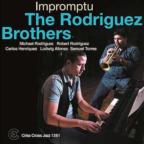 The Rodriguez Brothers: Impromptu - Latin Jazz Network