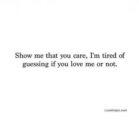 Show Me That You Care | Love me quotes, Quote posters, Words quotes