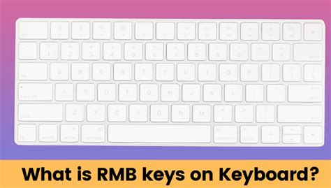 RMB on Keyboard: A Guide to the Right Mouse Button Function