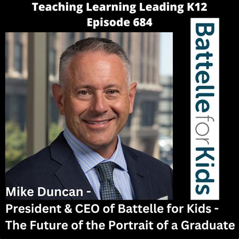 Mike Duncan - President & CEO of Battelle for Kids - The Future of the ...