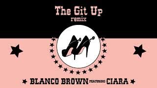 Blanco Brown - "The Git Up (Remix)" feat. Ciara (Official Music Video)