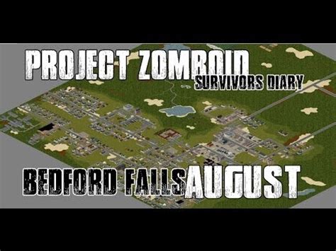 PROJECT ZOMBOID - Bedford Falls - Part 2 - August - YouTube