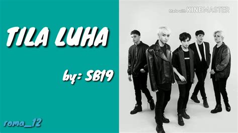 SB19 TILA LUHA Lyrics Chords - Chordify