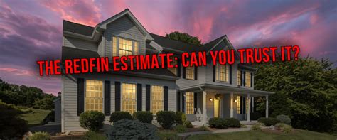 Can the Redfin Estimate be Trusted? What Home Sellers Need to Know | Houwzer