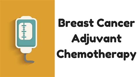 Breast Cancer Adjuvant Therapy: Types & Duration - YouTube