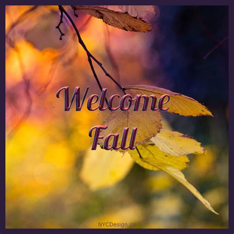 Welcome Fall Images, Captions & Quotes – NYCDesign.co: Printable Things