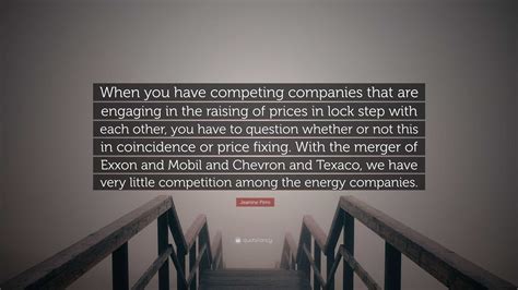 Jeanine Pirro Quote: “When you have competing companies that are engaging in the raising of ...