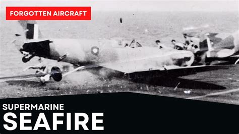 Supermarine Seafire; The Great British Bodge Job - YouTube