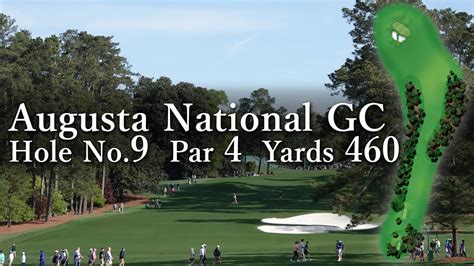 Augusta National Golf Club（オーガスタナショナルGC）Hole No.9 Par 4 Yards 460 - YouTube