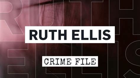 Ruth Ellis | Crime+Investigation UK