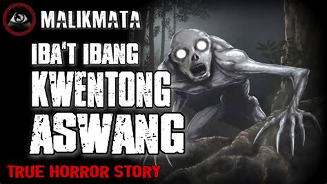 ASWANG TRUE STORIES COMPILATION - YouTube