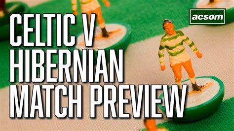 Celtic v Hibernian // LIVE Pre-Match Preview // A Celtic State of Mind // ACSOM - YouTube