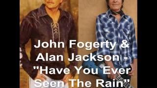 Have You Ever Seen The Rain Chords---John Fogerty & Alan Jackson - ChordU