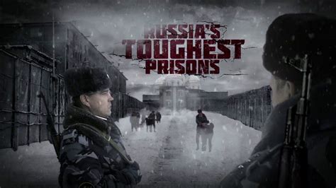 National Geographic: Inside Russias Toughest Prisons - Documentary ...