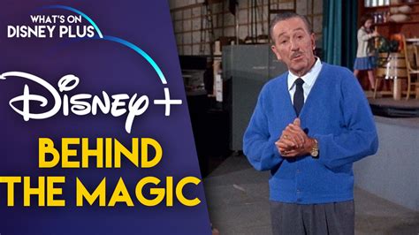 Go “Behind The Magic” With These Documentaries On Disney+ – What's On ...