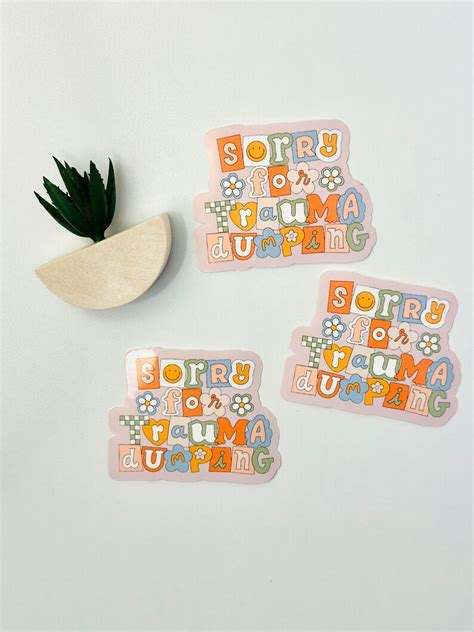 Sorry for Trauma Dumping Sticker Mental Health Matters - Etsy