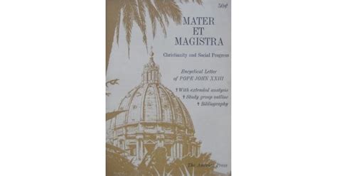 Mater et Magistra: Christianity and Social Progress by Pope John XXIII