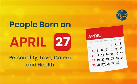 People Born on April 27 Personality, Love, Career, And Health