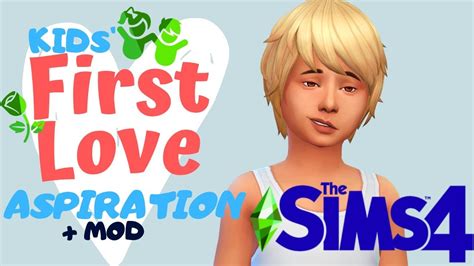 KIDS CAN FALL IN LOVE TOO | FIRST LOVE ASPIRATION | SIMS 4 MOD OVERVIEW + LINK - YouTube