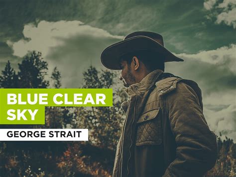 Prime Video: Blue Clear Sky in the Style of George Strait