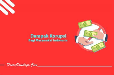 15 Dampak Korupsi dalam Berbagai Bidang di Masyarakat