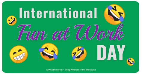 International FUN at WORK Day | IAB Health Productions, LLC