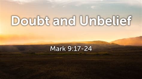 Doubt and Unbelief - Faithlife Sermons